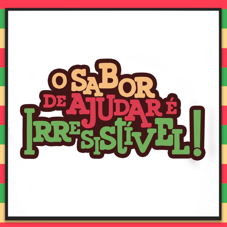 Assinatura da campanha: o sabor de ajudar é irresistível